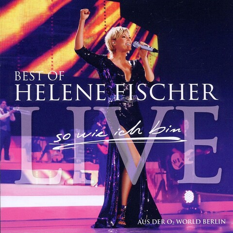 Best Of Live-So Wie Ich Bin von Helene Fischer - 2CD jetzt im Helene Fischer Store