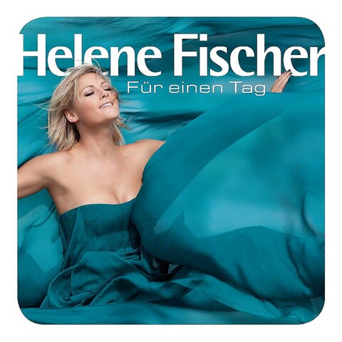 Für Einen Tag von Helene Fischer - CD jetzt im Helene Fischer Store